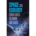 Space Ecology: From Earth to Moon and Mars