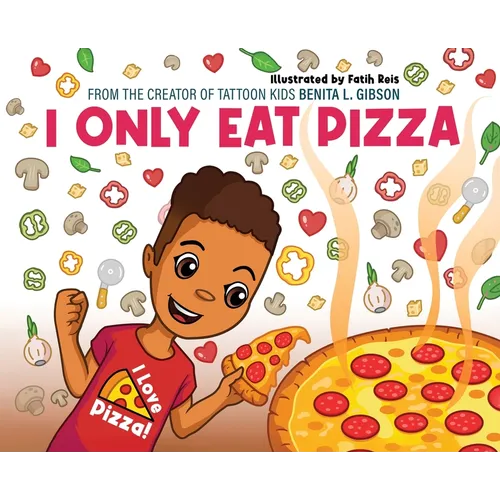 I Only Eat Pizza