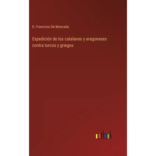 Expedición de los catalanes y aragoneses contra turcos y griegos