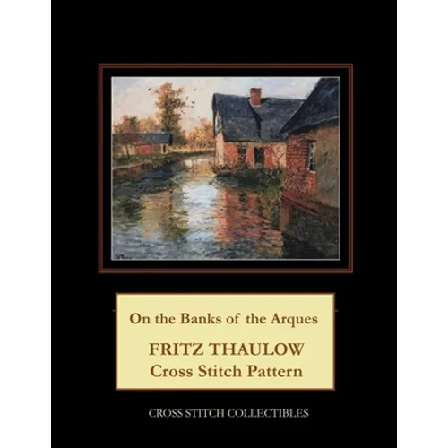 On the Banks of the Arques: Frits Thaulow Cross Stitch Pattern