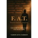 F. A.T. Focused. Anointed. Transparent.: God Can Lift The Weights We Were Never Meant To Carry