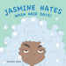 Jasmine Hates Wash Hair Days!