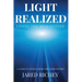 Light Realized: A Guide to Living from the Light Within