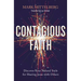 Contagious Faith: Discover Your Natural Style for Sharing Jesus with Others