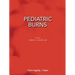 Pediatric Burns (Paperback Edition)