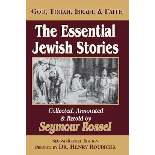 The Essential Jewish Stories: God, Torah, Israel & Faith