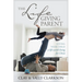 The Lifegiving Parent: Giving Your Child a Life Worth Living for Christ