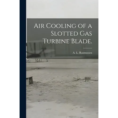 Air Cooling of a Slotted Gas Turbine Blade.