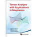 Tensor Analysis with Applications in Mechanics