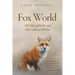 Fox World: 500 Miles of Walks and Talks with an Old Fox