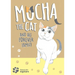 Mocha the Cat and His Forever Family Vol. 1