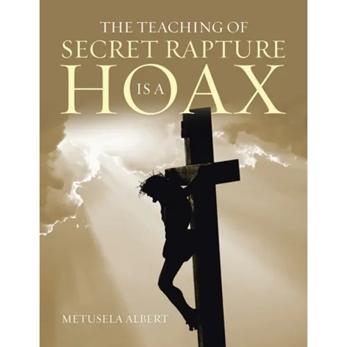 The Teaching of Secret Rapture Is a Hoax