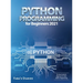 Python Programming for Beginners 2021: The Best Guide for Beginners to Learn Python Programming