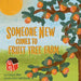 Someone New Comes to Fruit Tree Farm: A Heartwarming Story of Compassionate Welcome
