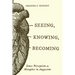 Seeing, Knowing, Becoming: Sense Perception as Metaphor in Augustine