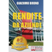 Rendite Da Aziende: Come Progettare Imprese che Producono Redditi Automatici senza la tua Presenza