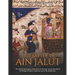 The Battle of Ain Jalut: The History and Legacy of the Decisive Mamluk Victory that Halted the Mongol Empire's Expansion across the Middle East