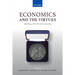 Economics and the Virtues: Building a New Moral Foundation