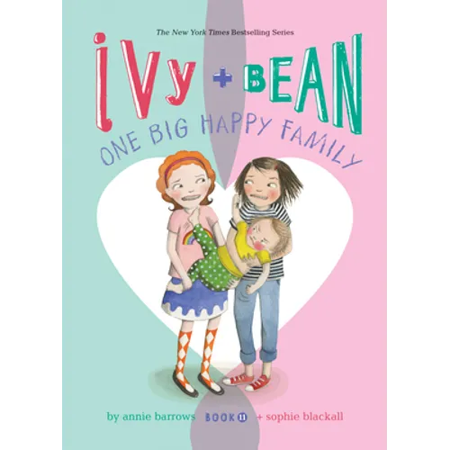 Ivy and Bean: One Big Happy Family: #11