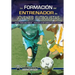 La formacion del entrenador de jovenes futbolistas
