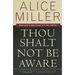 Thou Shalt Not Be Aware: Society's Betrayal of the Child