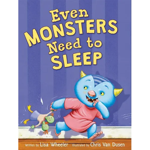Even Monsters Need to Sleep
