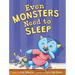 Even Monsters Need to Sleep