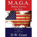 M.A.G.A.: Making America Go Awry: Essays and Poems On The State Of The Union