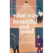 What was Beautiful and Good: A novel about the origins of the Dada art movement