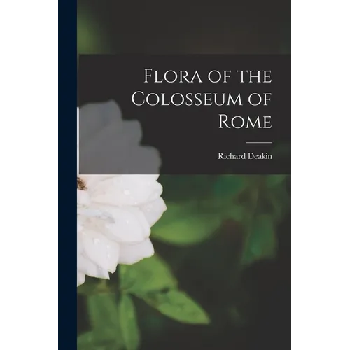 Flora of the Colosseum of Rome