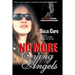 No More Crying Angels: A True Story of Survival Despite Overwhelming Odds