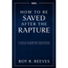How to Be Saved After the Rapture: A Concise Handbook for Spiritual Survival During the Tribulation