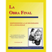La Obra Final: Respondiendo a Las Necesidades de la Humanidad