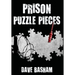Prison Puzzle Pieces: The realities, experiences and insights of a corrections officer doing his time in Historic Stillwater Prison