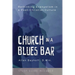 Church in a Blues Bar