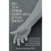 Do You Think God'S Arm Is Too Short?: Things I Learned About God'S Arm on My Life Journey from Poverty to Richly Blessed Servant of God