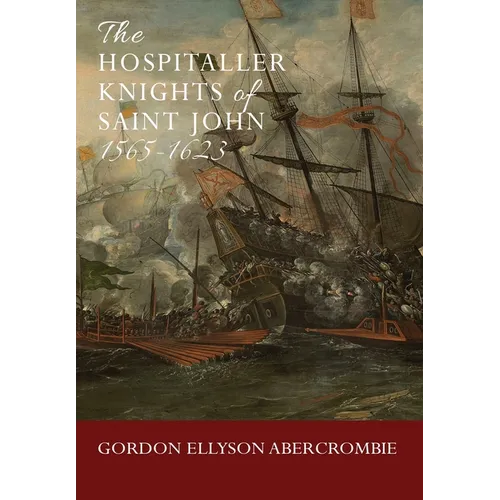 The Hospitaller Knights of Saint John 1565-1623