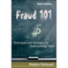 Fraud 101: Techniques and Strategies for Understanding Fraud