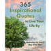 365 Inspirational Quotes to Live Your Life By: Motivation for Every Day of the Year