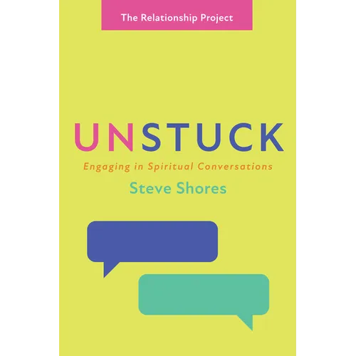 Unstuck: Engaging in Spiritual Conversations