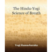The Hindu-Yogi Science of Breath (1903)