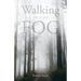 Walking in the FOG