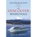 The Deer/Dear Hunt: The Vancouver Rendezvous