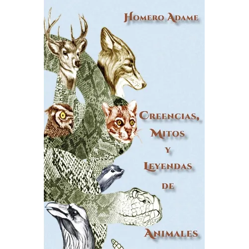Creencias, mitos y leyendas de animales