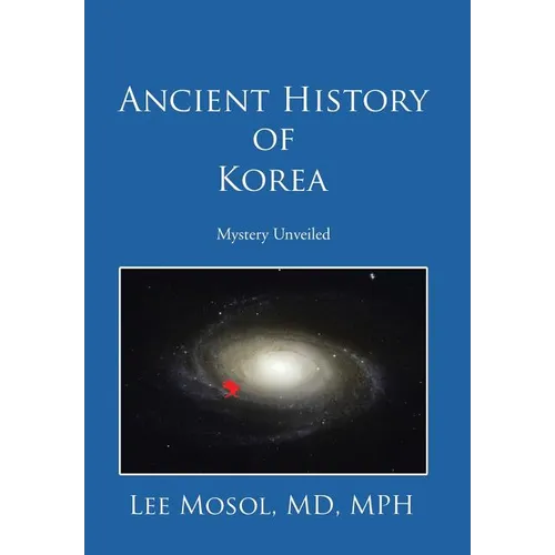 Ancient History of Korea: Mystery Unveiled