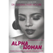 MisEducation of the Alpha Woman: Power Struggles In Career & Relationships