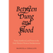 Between Dung and Blood: Purity, Sainthood, and Power in the Early Modern Western Mediterranean