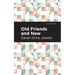 Old Friends and New