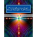 Psychopharmacology Made Simple: A Primer
