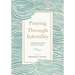 Praying Through Infertility: A 90-Day Devotional for Men and Women